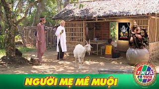 CỔ TÍCH LẠ 2025 | NGƯỜI MẸ MÊ MUỘI | CỔ TÍCH VIỆT NAM MỚI NHẤT 2025 | CỔ TÍCH VIỆT NAM HAY 2025