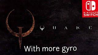 Quake On Switch With Gyro Demonstration And Gameplay