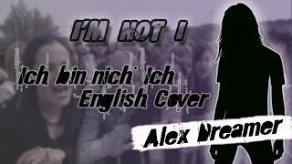 Alex Dreamer - I'm not I (Tokio Hotel - Ich bin nich' Ich English Cover)