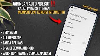 Jaringan Lemot?? Pakai Settingan Ini Cara Mempercepat Koneksi Internet Di Semua Android