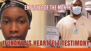 IFUNANYA'S Uncle Gabriel Awarded Employee Of The Month | IFUNANYA'S TESTIMONY