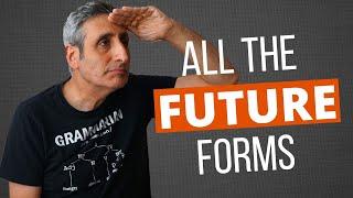 ALL THE FUTURE TENSES IN ENGLISH | Future Forms Explained and Compared.