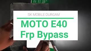 moto e40 frp bypass | moto e40 frp bypass android 12 | sk mobile durgam