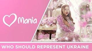 Who should represent Ukraine // Eurovision // ESC Mania