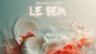 Didine Canon 16 Ft Samara - Le Sem (Ep.5)