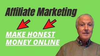 Making Honest Money Online With Affiliate Marketing