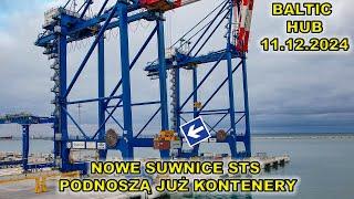 11.12. Relacja z rozbudowy Baltic Hub.Nowe suwnice STS podnoszą już kontenery!