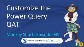 Customize the Power Query QAT - Monkey Shorts Episode 049