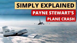 Flying For Three Hours With No One Alive | Payne Stewart's Plane Crash | Simply Explained