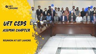 UET CSPs Alumni Chapter | Reunion at UET Lahore | Highlights