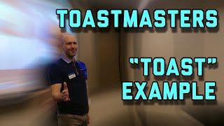 Live Example of the TOAST Role at a TOASTMASTERS MEETING