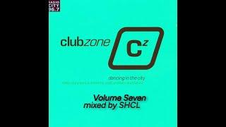 ClubZone Volume Seven , Mixed by SHCL