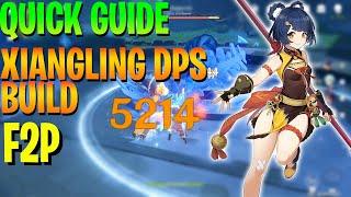 Quick F2P Guide Genshin Impact Xiangling Build Guide DPS - Crit Focused Build - Xiangling DPS Build