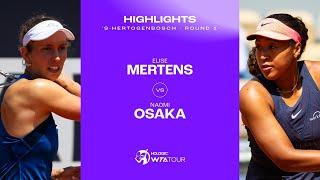 Elise Mertens vs. Naomi Osaka | 2024 's-Hertogenbosch Round 1 | WTA Match Highlights