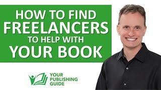 Ep 33 - How to Find Freelancers to Help with Your Book