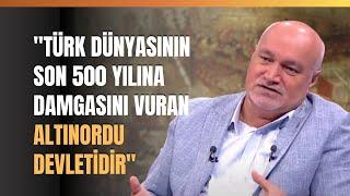 "Türk Dünyasının Son 500 Yılına Damgasını Vuran Altınordu Devletidir"