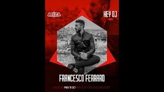 Francesco Ferraro @ HEY DJ! - Radio Ibiza 19/9/23