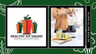 Healthy Sip Squad | Smoothie Source on Skool | Blend Your Way To Health