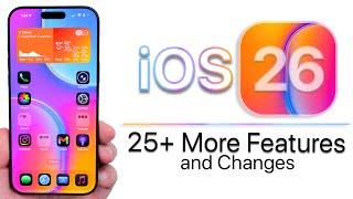 iOS 26 is Big! - 25 More Features and Changes
