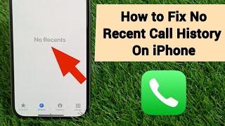 How to Fix Recent Calls Not Showing on iPhone iOS 18