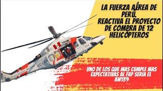 La Fuerza Aérea de Perú reactiva el proyecto de compra de 12 helicópteros de búsqueda y rescate