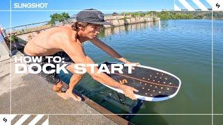 How to dock start | Slingshot Foil