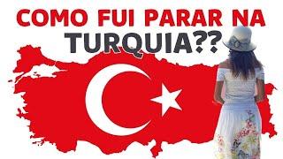 COMO FUI PARAR NA TURQUIA??