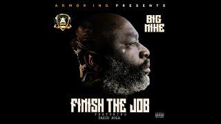 BIG MIKE - FINISH THE JOB (Official Video)