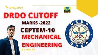 DROD CEPTEM 10 CUTOFF MARKS 2022| DRDO CUTT OF MARKS MECHANICAL ENGINEERING