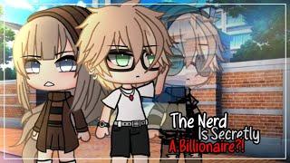 The Nerd is Secretly A Billionaire || Gacha Life || GLMM || Gacha Life Mini Movie