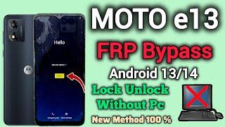 Motorola Moto e13 || FRP Bypass || Android 13 || Without Pc || New Method || Google Account Unlock.