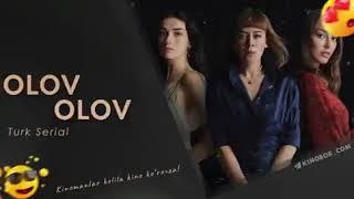 OLOV OLOV 12 QISM UZBEK TILIDA  // ОЛОВ ОЛОВ ТУРК СЕРИАЛИ 11 12 13 КИСМ УЗБЕК ТИЛИДА