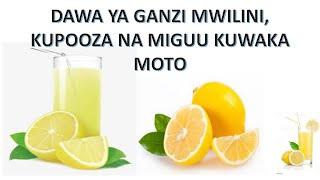 DAWA YA GANZI MWILINI/ KOLESTERO/ KUPARARAIZI/ MARADHI YA MOYO NA NGUVU ZA KIUME