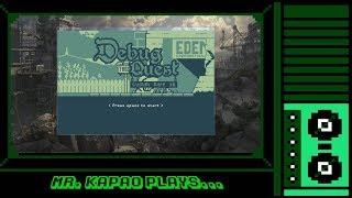 Mr. KaPao Plays...Debug Quest