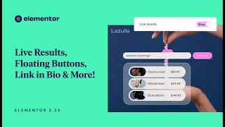 Introducing Elementor 3.23: Live Results, Floating Buttons, Link in Bio & More!