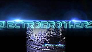 ElectroBrothers - Regeneration [HD]