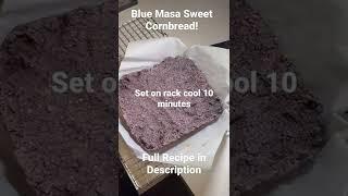 Sweet Blue Masa Cornbread!