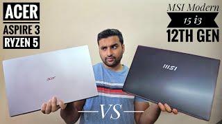 Acer Aspire 3 Ryzen 5 7430U vs MSI Modern 15 i3 12th Generation Laptop Ultimate Comparison