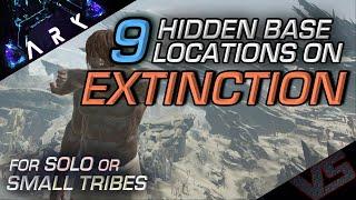 9 Hidden Base Locations on EXTINCTION | Official Settings | For Solo or Small Tribes | ARK