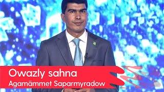 Owazly sahna - Agamammet Saparmyradow | 2022