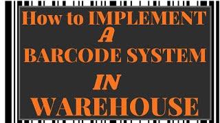 How To Implement a Barcode System in Warehouse