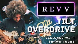 REVV Amps | Tilt Overdrive | Shawn Tubbs Signature