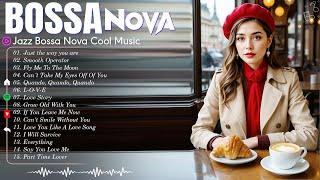 Bossa Nova Jazz Songs  Relaxing Best Bossa Nova songs Collection #bossanova