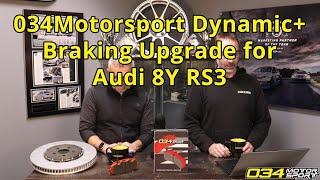 034Motorsport Dynamic+ Braking Upgrades for Audi 8Y RS3 | 034Motorsport FAQ