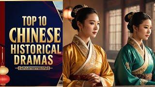 Top 10 Most Popular Chinese Historical Dramas|Chinese historical drama eng sub||best chinese drama