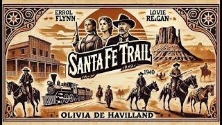 Santa Fe Trail (1940) – Classic Western Starring Errol Flynn and Ronald Reagan