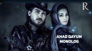 Ahad Qayum - Monolog | Ахад Каюм - Монолог #UydaQoling