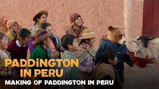 Paddington | Making of PADDINGTON IN PERU