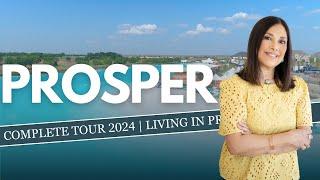 Prosper Texas COMPLETE Tour 2024 | Living in Prosper TX | Prosper Texas Real Estate | Dallas TX