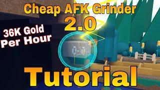 Cheap AFK Grinder 2.0 Tutorial! 36K per Hour, 1K Subscriber Special